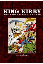 KING KIRBY: JACK KIRBY Y EL...